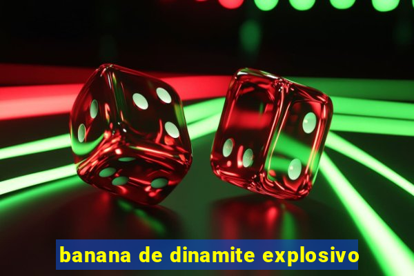 banana de dinamite explosivo